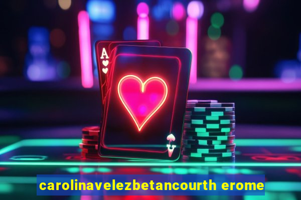 carolinavelezbetancourth erome